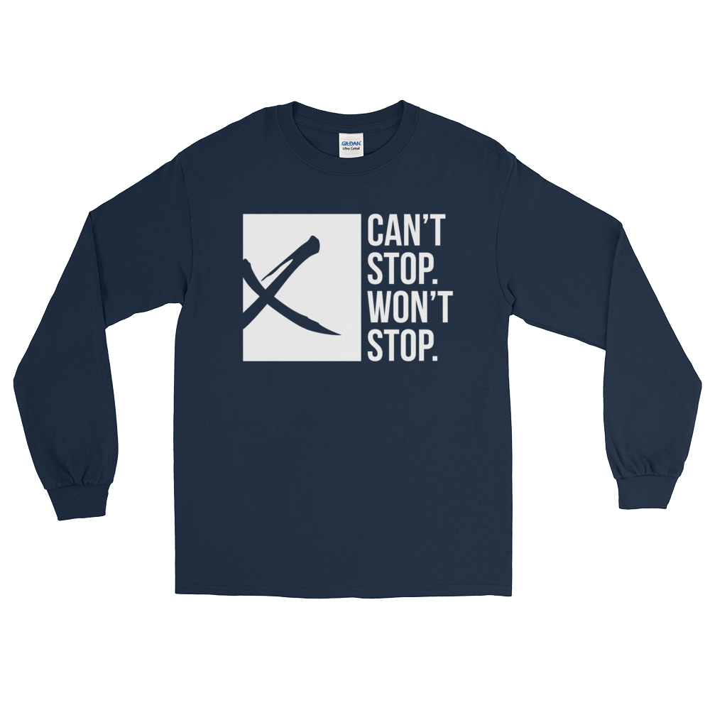 Can't Stop. Won't Stop. Long Sleeve T-Shirt