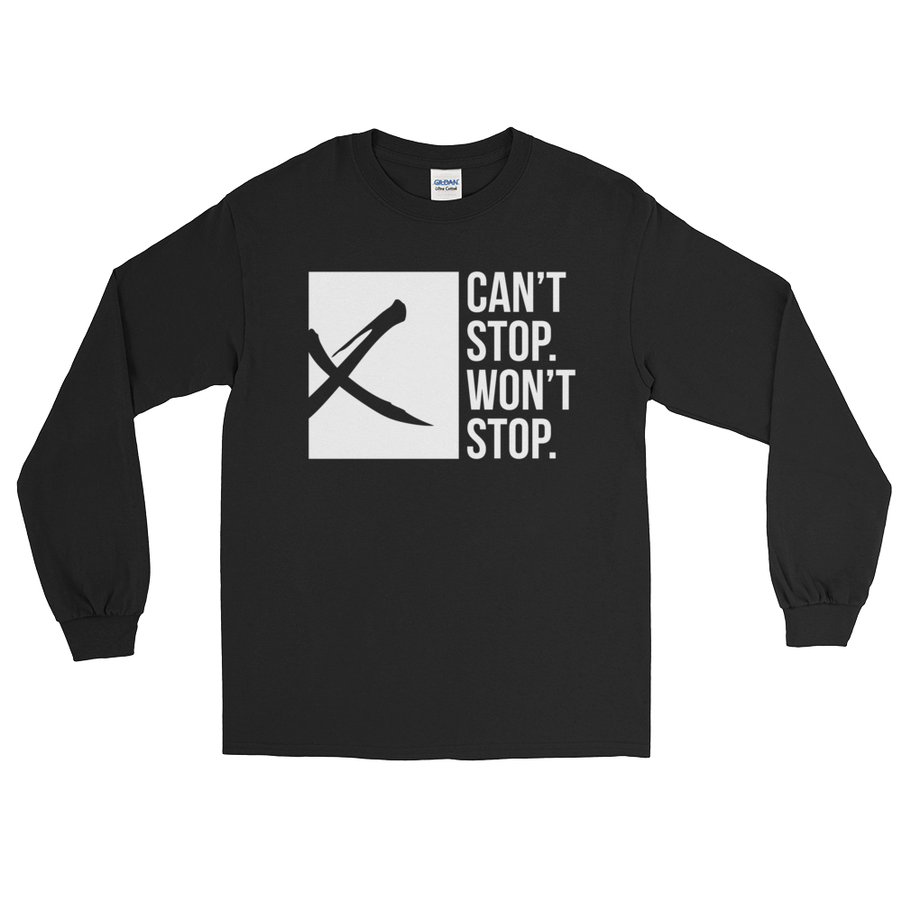 Can't Stop. Won't Stop. Long Sleeve T-Shirt